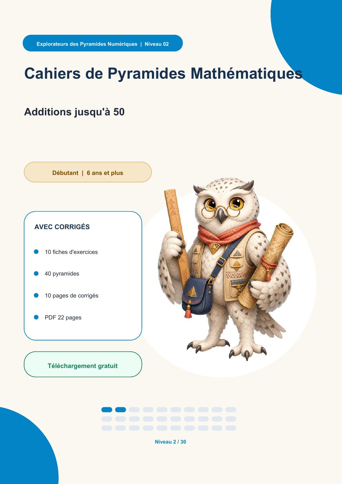 Cahiers de Pyramides Mathématiques Niveau 02 | Additions jusqu'à 50 avec corrigés (GRATUIT)
